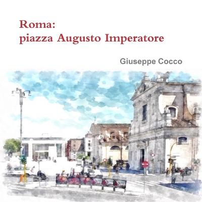 Book cover for Roma: Piazza Augusto Imperatore