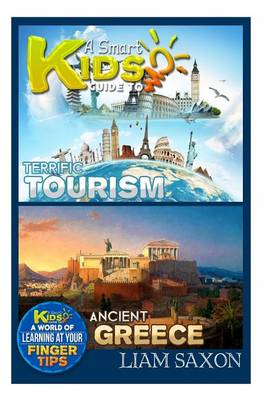 Book cover for A Smart Kids Guide to Terrific Tourism and Ancient Greece