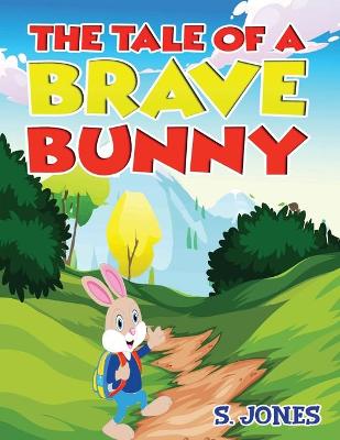 Book cover for The Tale Of A Brave Bunny