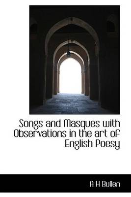 Book cover for Songs and Masques with Observations in the Art of English Poesy
