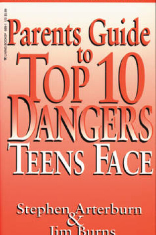 Cover of Parents Guide to Top 10 Dangers Teens Face