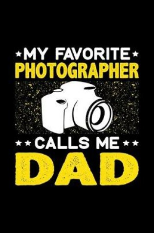 Cover of My Favorite Photographer Calls Me Dad