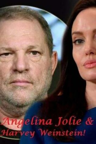 Cover of Angelina Jolie & Harvey Weinstein!