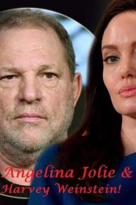 Book cover for Angelina Jolie & Harvey Weinstein!