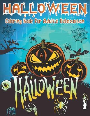 Book cover for Halloween Coloring Book for Adults Relaxation