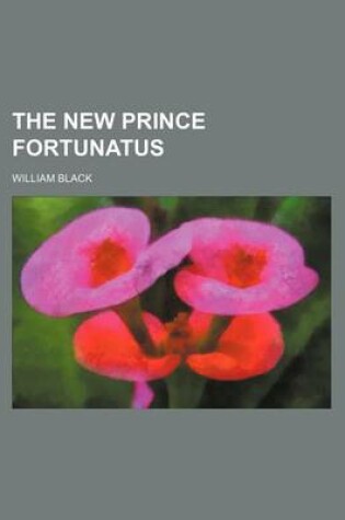 Cover of The New Prince Fortunatus (Volume 1)