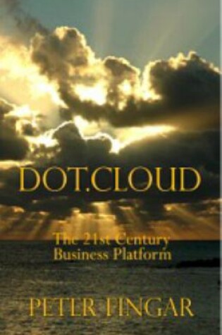 Cover of Dot.Cloud; The 21st-Century Business Platform
