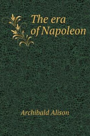 Cover of The era of Napoleon