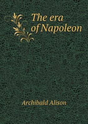 Book cover for The era of Napoleon