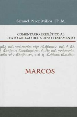 Cover of Comentario Exegético Al Texto Griego del N.T. - Marcos