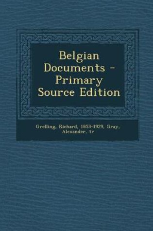 Cover of Belgian Documents - Primary Source Edition