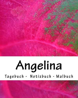 Book cover for Angelina - Tagebuch - Notizbuch - Malbuch