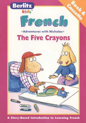 Cover of Berlitz Kids the Five Crayons French