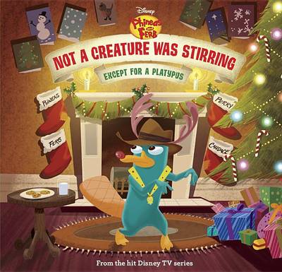 Book cover for Phineas and Ferb Not a Creature Was Stirring, Except for a Platypus