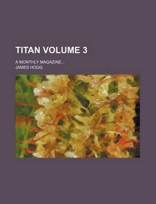 Book cover for Titan Volume 3; A Monthly Magazine