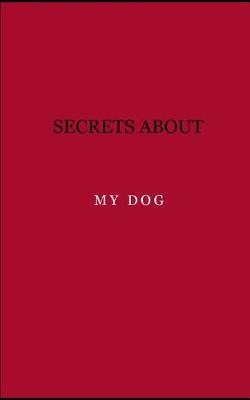 Book cover for Secrets about my dog