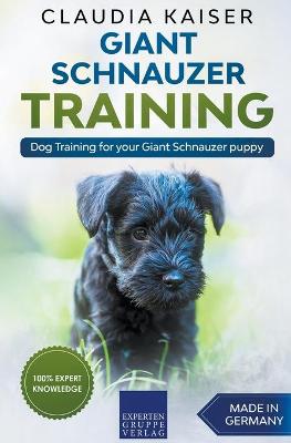 Book cover for Giant Schnauzer Training - Dog Training for your Giant Schnauzer puppy