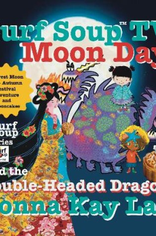 Cover of Surf Soup TV Moon Day and the Double-Headed Dragon