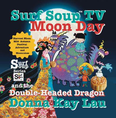 Cover of Surf Soup TV Moon Day and the Double-Headed Dragon