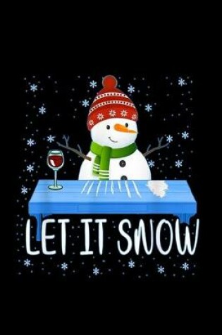 Cover of Let It Snow - Funny Christmas Gag Snowman Cocaine Gift