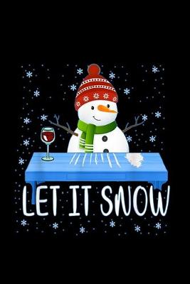 Book cover for Let It Snow - Funny Christmas Gag Snowman Cocaine Gift