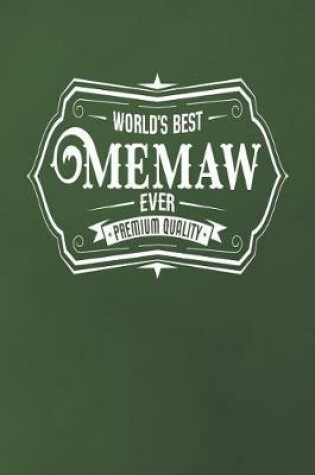 Cover of World's Best Memaw Ever Premium Quality