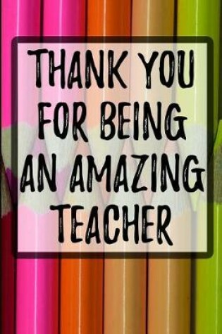 Cover of Thank You for Being an Amazing Teacher