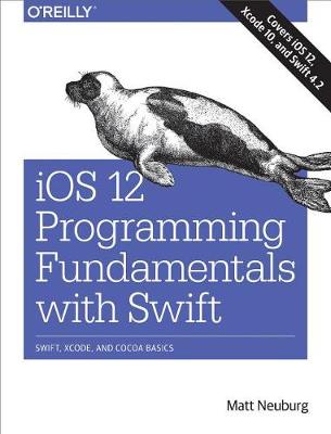 Book cover for IOS 12 Programming Fundamentals with Swift