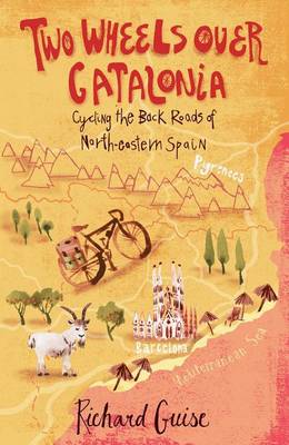 Book cover for Two Wheels Over Catalonia: Cycling the Back Roads of North-Eastern Spain