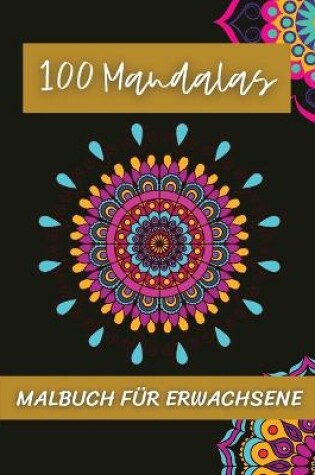 Cover of 100 Mandalas Malbuch für Erwachsene