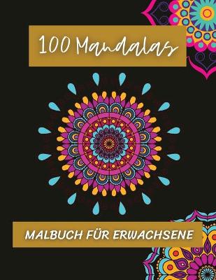 Book cover for 100 Mandalas Malbuch für Erwachsene