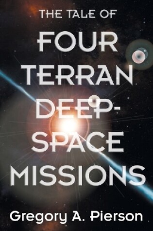 Cover of The Tale of Four Terran Deep-Space Missions