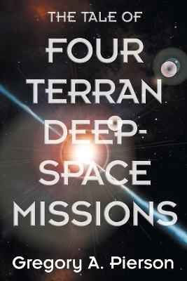 Book cover for The Tale of Four Terran Deep-Space Missions