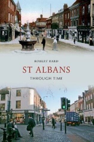 Cover of St Albans Through Time