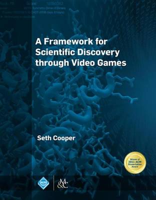 Cover of A Framework for Scientific Discovery Through Video Games