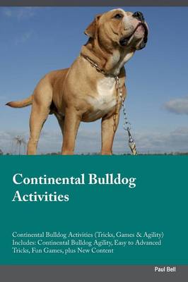Book cover for Continental Bulldog Activities Continental Bulldog Activities (Tricks, Games & Agility) Includes