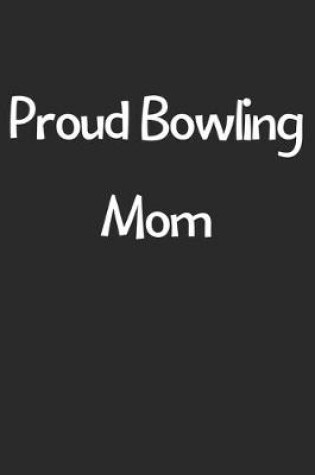 Cover of Proud Bowling Mom