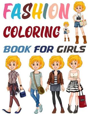 Book cover for Fashion Coloring Book For Girls