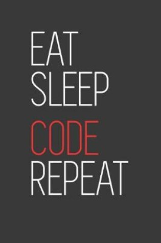 Cover of Eat Sleep Code Repeat