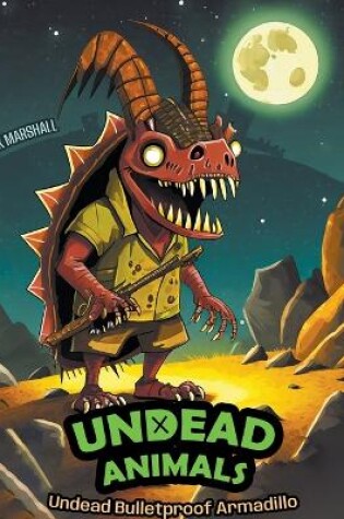 Cover of Undead Bulletproof Armadillo