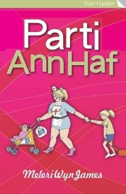 Book cover for Cyfres Stori Sydyn: Parti Ann Haf