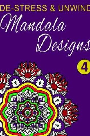 Cover of De-Stress and Unwind Mandala Designs