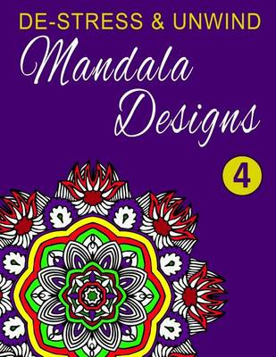 Book cover for De-Stress and Unwind Mandala Designs