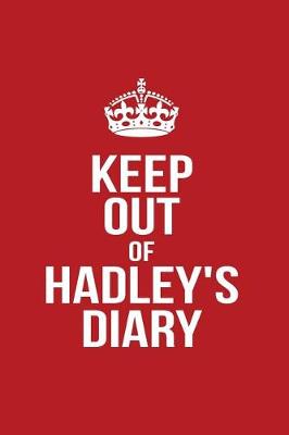 Book cover for Keep Out of Hadley's Diary