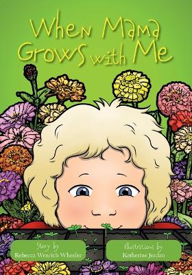 Book cover for When Mama Grows with Me