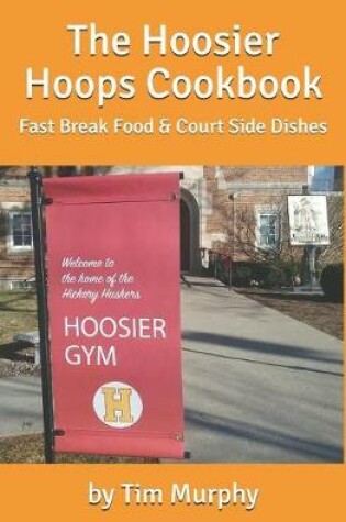 Cover of The Hoosier Hoops Cookbook