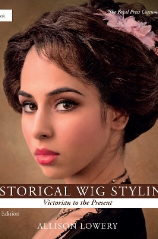 Cover of Historical Wig Styling: Victorian to the Present