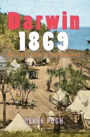 Cover of Darwin 1869: The First Year in Photographs