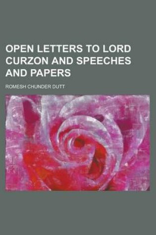 Cover of Open Letters to Lord Curzon and Speeches and Papers