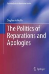 Book cover for The Politics of Reparations and Apologies